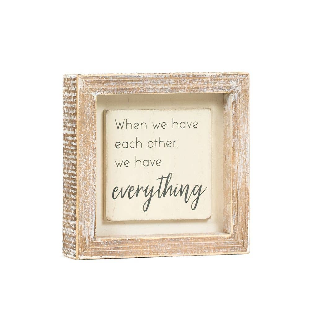 We have everything - 5x5 wood frame sign
