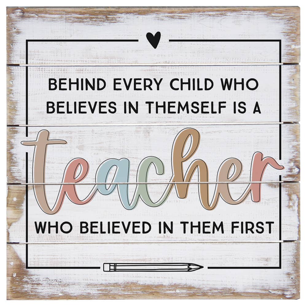 Teacher Who Believed - Perfect Pallet Petites: 8" x 8" x 1"