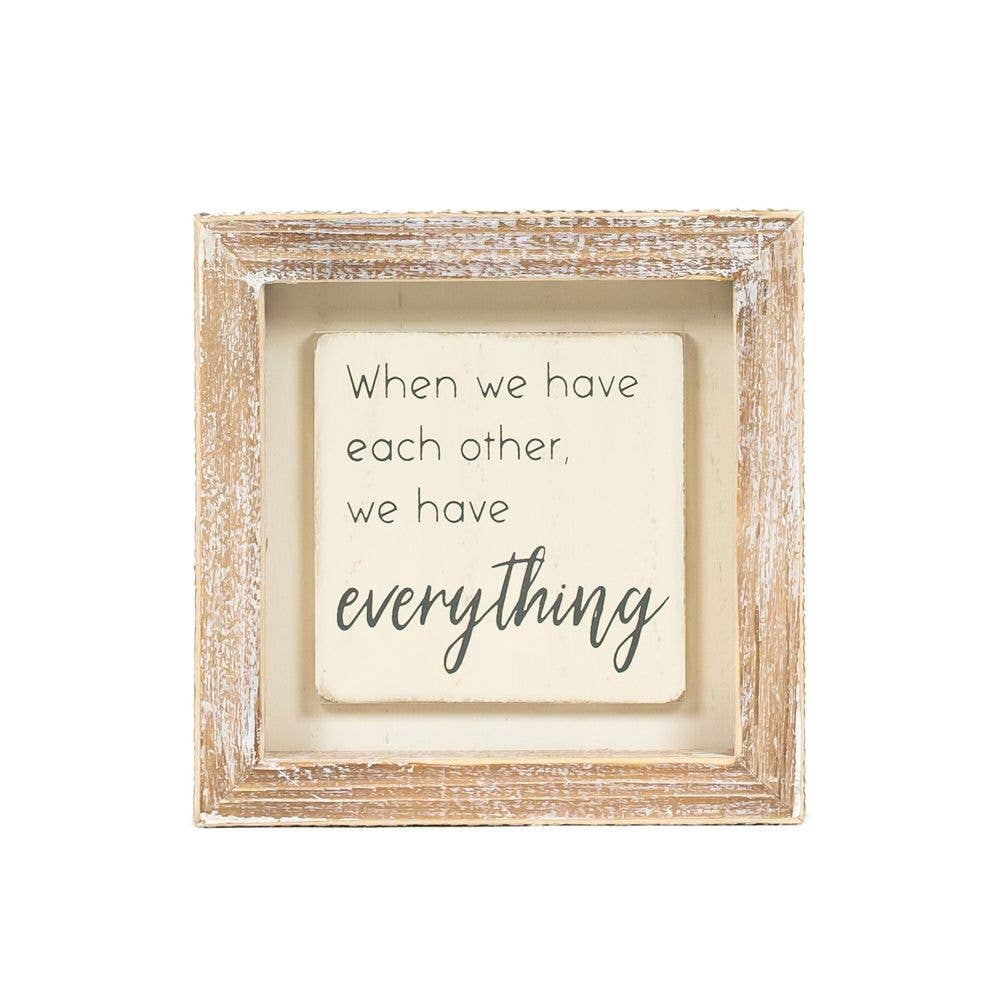 We have everything - 5x5 wood frame sign
