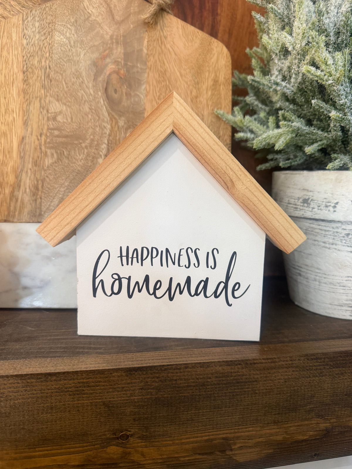 Happiness is Homemade House Sign