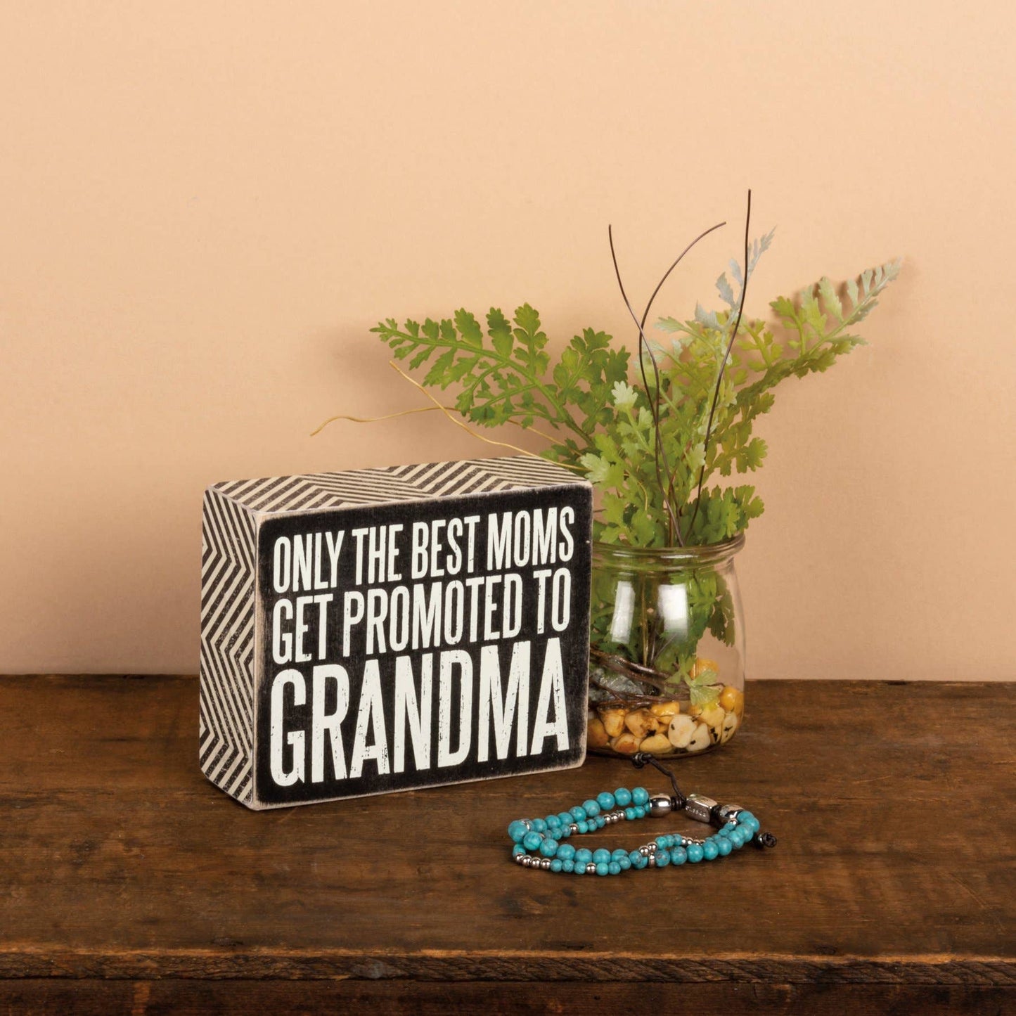 Best Moms Get Promoted To Grandma Box Sign