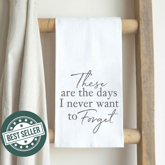 These Are The Days Cotton Tea Towel