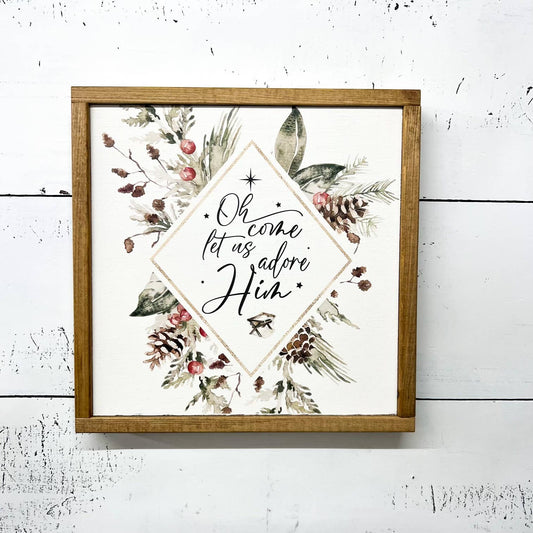 Oh Come Let Us Adore Him. Holiday sign. Christmas. Wood sign: 17"x17"