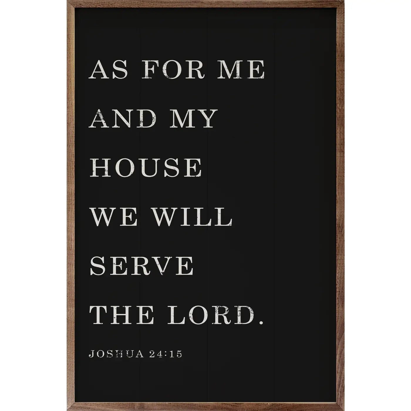 As For Me And My House Joshua 24 15 Black: 10x16