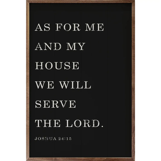As For Me And My House Joshua 24 15 Black: 10x16