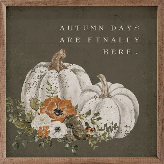 Autumn Days Are Finally Here Green: 12 x 12 x 1.5
