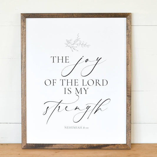 The Joy Of The Lord Framed Art | Made in the USA : Chestnut / 16x20