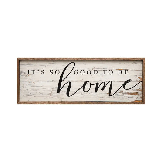 It's So Good To Be Home 2408 Whitewash: 24 x 8 x 1.5