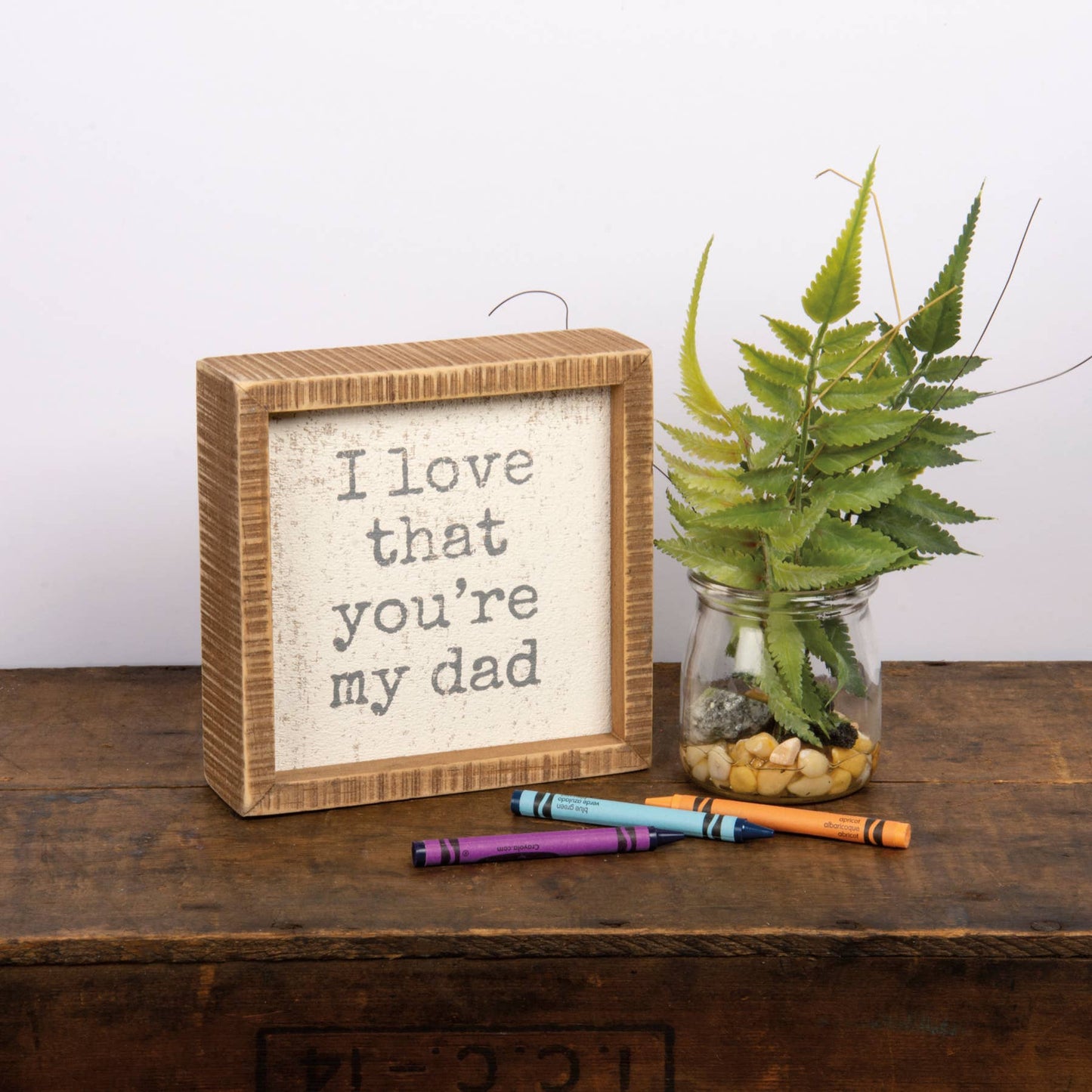 I Love That You're My Dad Inset Box Sign
