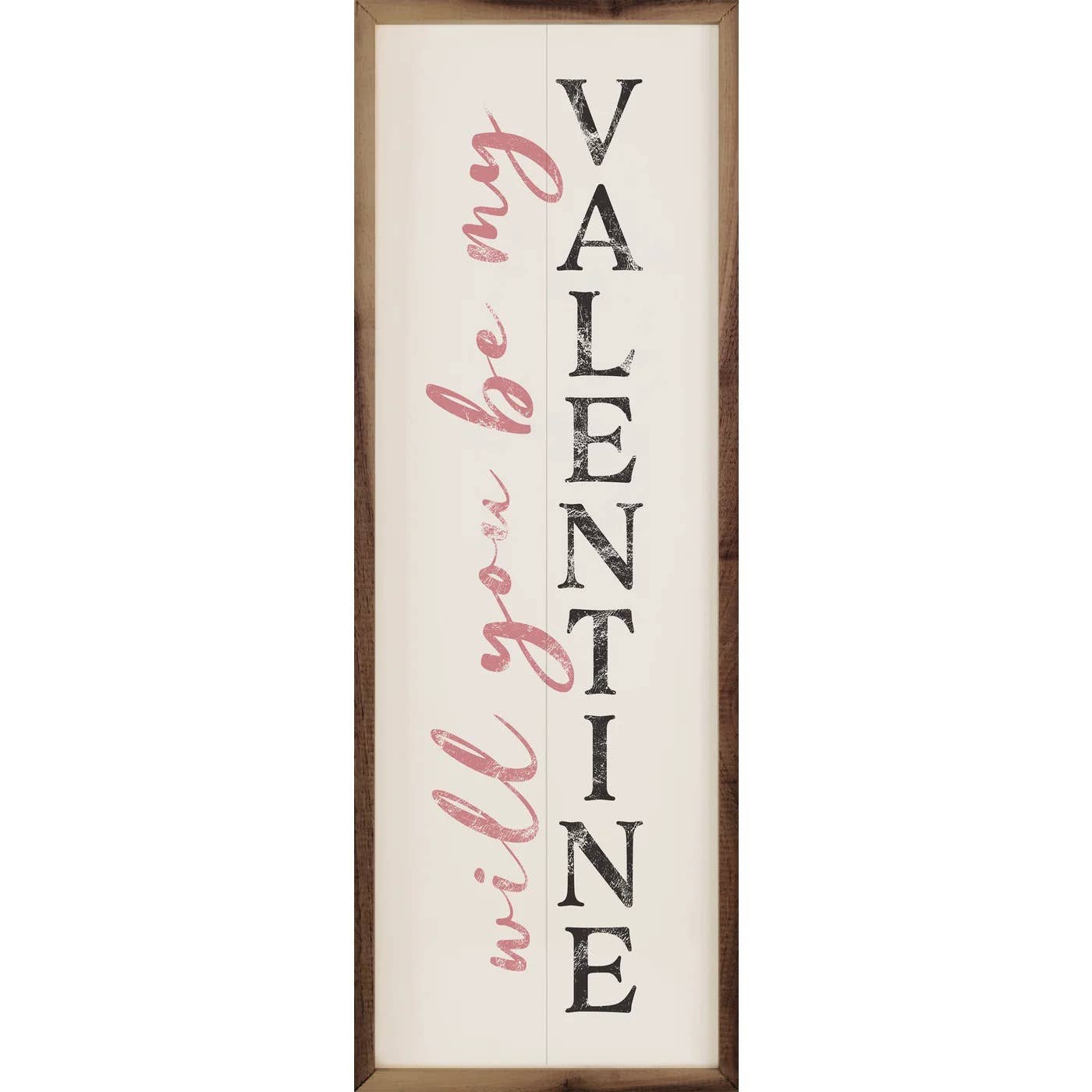 Will You Be My Valentine White: 4 x 12 x 1.5