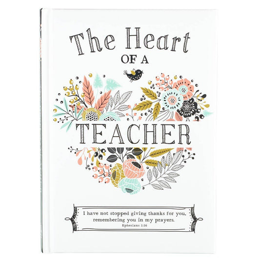 Heart of a Teacher Padded Hardcover