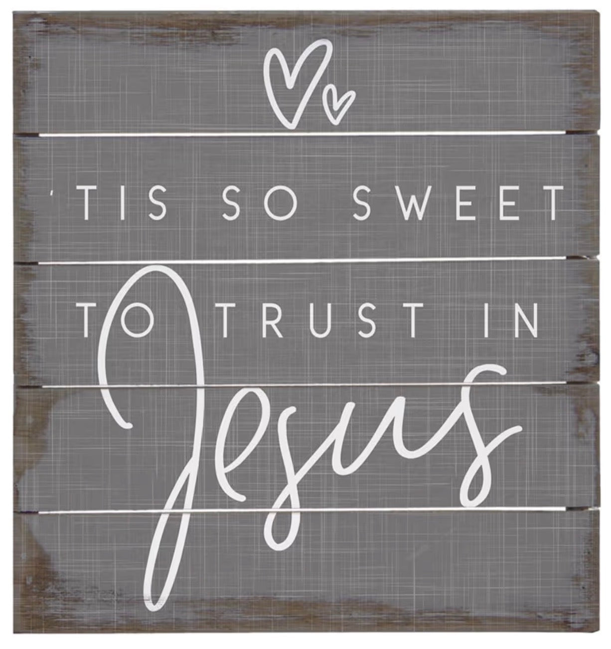 Tis So Sweet to Trust in Jesus - Sign