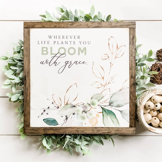 Bloom With Grace Spring Sign
